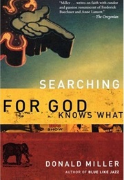 Searching for God Knows What (Donald Miller)