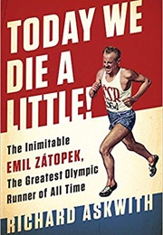 Today We Die a Little! (Richard Askwith)