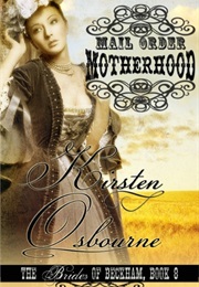 Mail Order Motherhood (Brides of Beckham, #8) (Kirsten Osbourne)