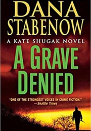 A Grave Denied (Dana Stabenow)