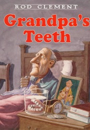 Grandpa's Teeth (Rod Clement)