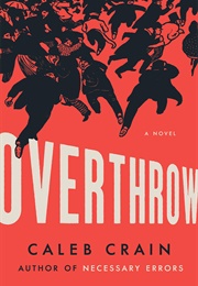 The Overthrow (Caleb Crain)