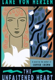 The Unfastened Heart (Lane Von Herzen)