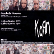 Somebody Someone - Korn