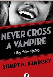 Never Cross a Vampire (Stuart Kaminsky)