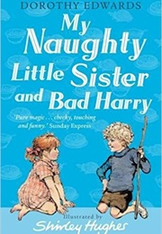 My Naughty Little Sister and Bad Harry (Dorothy Edwards)