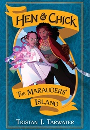 Hen & Chick: The Marauders' Island (Tristan J. Tarwater)