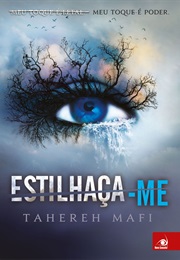 ESTILHAÇA - ME (Tahereh Mafi)