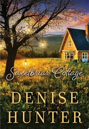 Sweetbriar Cottage (Denise Hunter)
