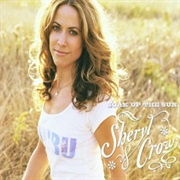 Soak Up the Sun - Sheryl Crow