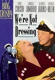 We're Not Dressing (1934)