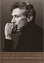 Power, Politics and Culture: Interviews With Edward Said (Gauri Viswanathan)