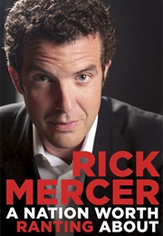 A Nation Worth Ranting About (Rick Mercer)