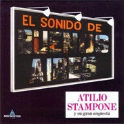 El Sonido De Buenos Aires – Atilio Stampone (1966)