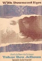 With Downcast Eyes (Tahar Ben Jelloun)