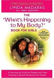 What&#39;s Happening to My Body? Book for Girls (Lynda Madaras)