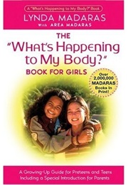 What's Happening to My Body? Book for Girls (Lynda Madaras)