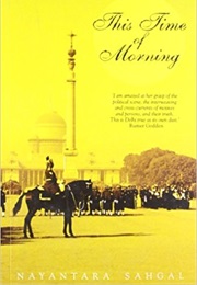 This Time of Morning (Nayantara Sahgal)