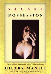 Vacant Possession (Hilary Mantel)