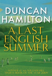 A Last English Summer (Duncan Hamilton)