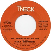 The Highway of My Life .. the Isley Brothers