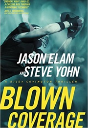 Blown Coverage (Jason Elam)