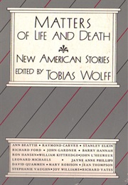 Matters of Life and Death: New American Stories (Tobias Wolff)