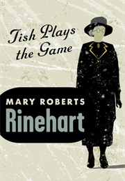 Tish Plays the Game (Mary Roberts Rinehart)