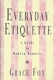 Everyday Etiquette (Grace Fox)