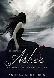 The Heart&#39;s Ashes (A.M. Hudson)