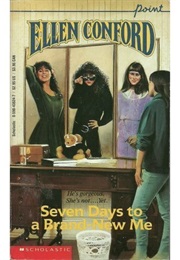 Seven Days to a Brand New Me (Ellen Conford)