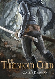 Threshold Child (Callie Kanno)