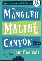 The Mangler of Malibu Canyon (Jennifer Colt)