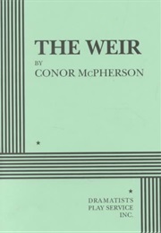 The Weir (Conor McPherson)