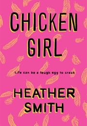 Chicken Girl (Heather Smith)