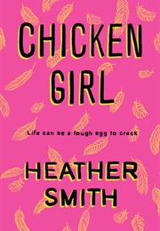 Chicken Girl (Heather Smith)