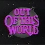 Out of This World
