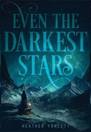 Even the Darkest Stars (Heather Fawcett)