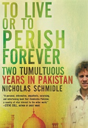 To Live or to Perish Forever (Nicholas Schmidle)