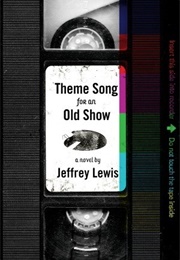 Theme Song for an Old Show (Jeffrey Lewis)