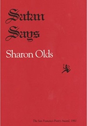Satan Says (Sharon Olds)