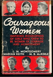 Courageous Women (L.M. Montgomery)