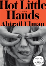 Hot Little Hands (Abigail Ulman)