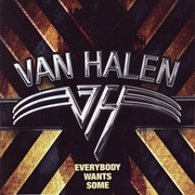 Everybody Wants Some!! - Van Halen