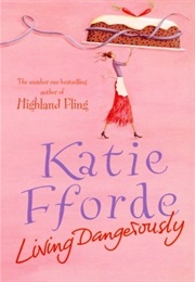 Living Dangerously (Katie Fforde)