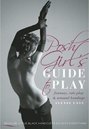 The Posh Girl's Guide to Play (Alexis Lass)