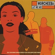 Morcheeba - Let Me See