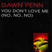 You Don't Love Me (No No No) - Dawn Penn