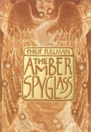 The Amber Spyglass (Phillip Pullman)
