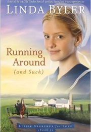 Running Around (And Such) (Linda Byler)